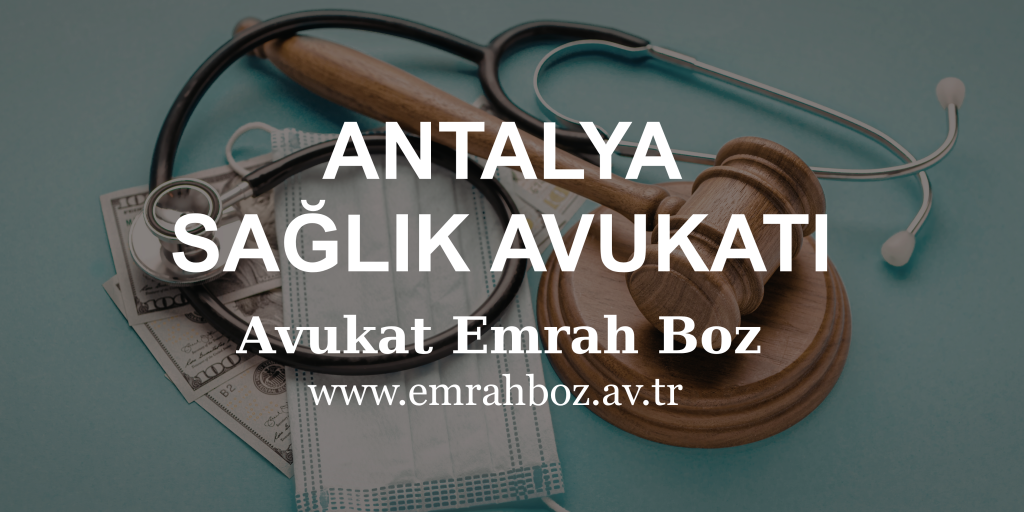 Antalya Sağlık Avukatı